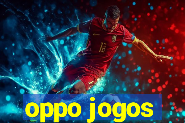 oppo jogos